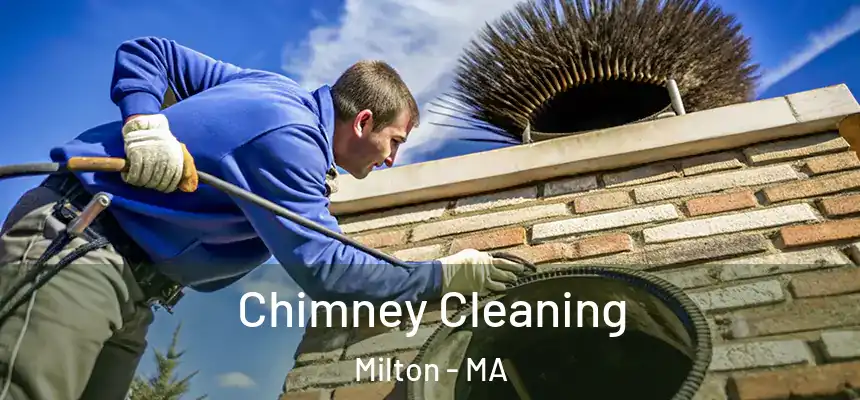  Chimney Cleaning Milton - MA