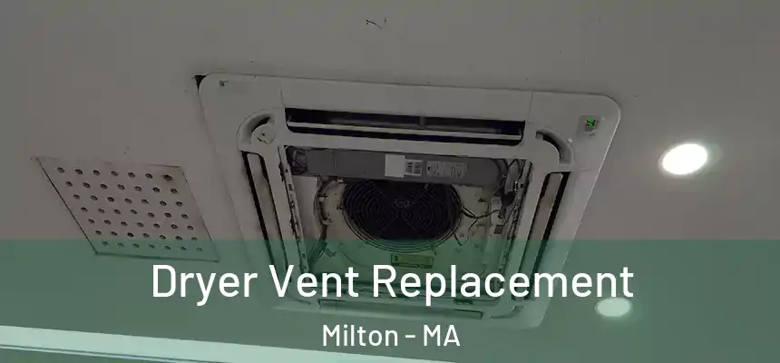 Dryer Vent Replacement Milton - MA